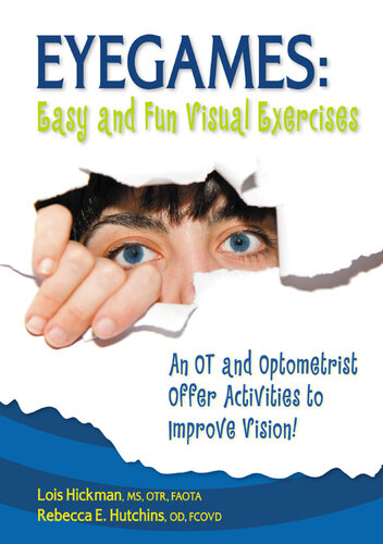 Eyegames: Easy and Fun Visual Exercises: an OT and Optometrist Offer Activities to Enhance Vision