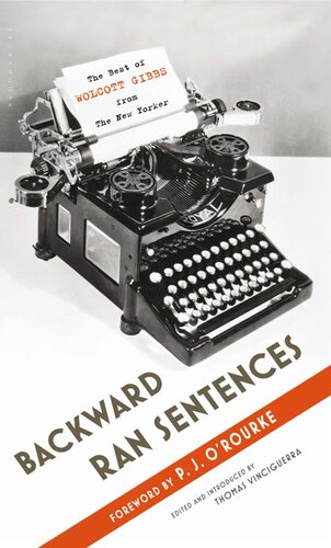 Backward Ran Sentences: The Best of Wolcott Gibbs from The New Yorker