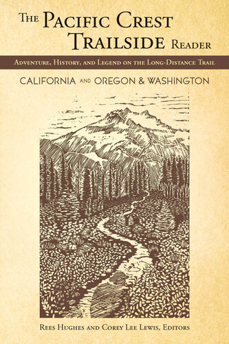 The Pacific Crest Trailside Reader: California, Oregon & Washington: Adventure, History and Legend on the Long-Distance Trail