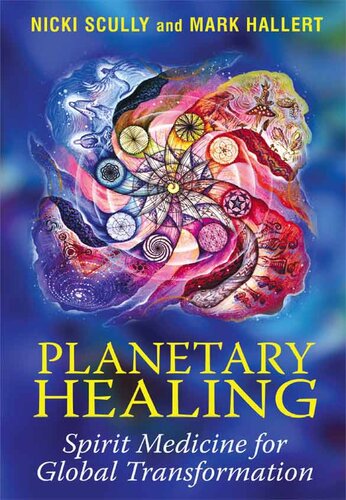 Planetary Healing: Spirit Medicine for Global Transformation