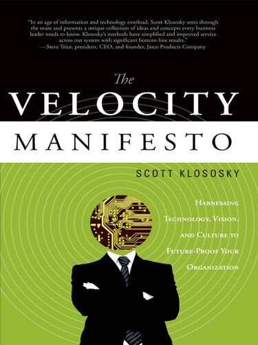 The Velocity Manifesto: Harnessing Technology, Vision, and Culture to Future-Proof your Organization