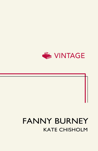 Fanny Burney: Her Life