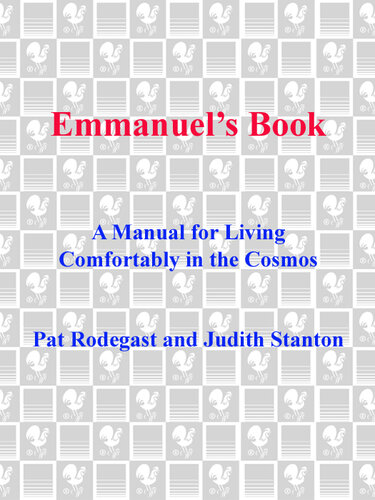 Emmanuel's Book: A Manual for Living Comfortably in the Cosmos