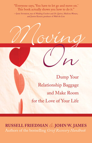 Moving On: Dump Your Relationship Baggage and Make Room for the Love of Your Life