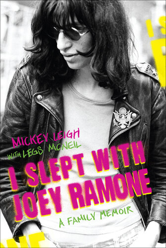 I Slept with Joey Ramone: A Family Memoir