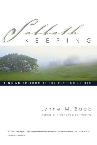 Sabbath Keeping: Finding Freedom in the Rhythms of Rest