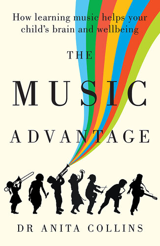 The Music Advantage: How learning music helps your child's brain and wellbeing