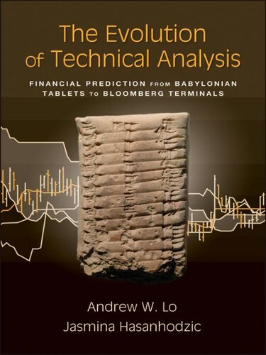 The Evolution of Technical Analysis: Financial Prediction from Babylonian Tablets to Bloomberg Terminals