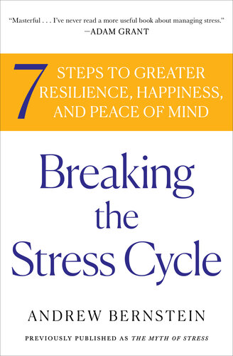 The Myth of Stress: Where Stress Really Comes From and How to Live a Happier and Healthier Life