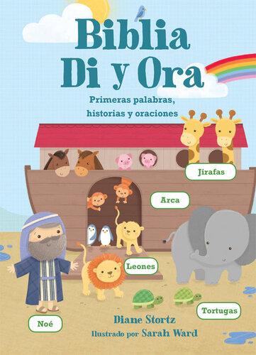 Biblia Di y Ora: Primeras palabras, historias y oraciones