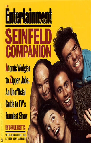 Entertainment Weekly Seinfeld Companion: Atomic Wedgies to Zipper Jobs: An Unofficial Guide to TV's Funniest Show