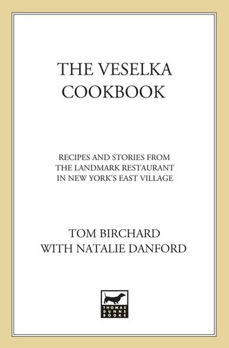 The Veselka Cookbook: Recipes and Stories from the Landmark Restaurant in New York's East Village