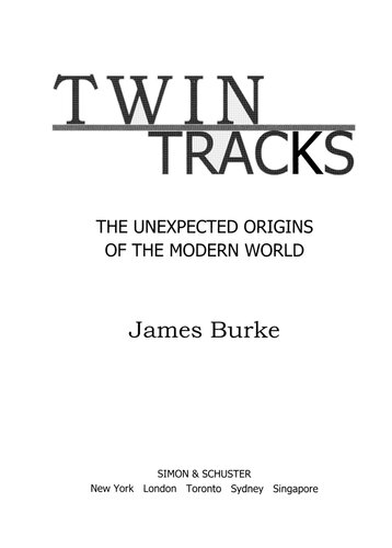 Twin Tracks: The Unexpected Origins of the Modern World