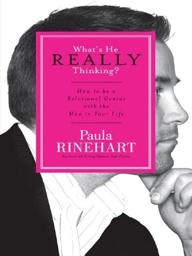 What's He Really Thinking?: How to Be a Relational Genius with the Man in Your Life