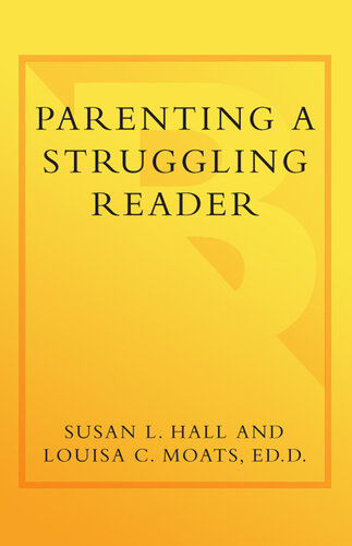 Parenting a Struggling Reader: A Guide to Diagnosing and Finding Help for Your Child's Reading Difficulties