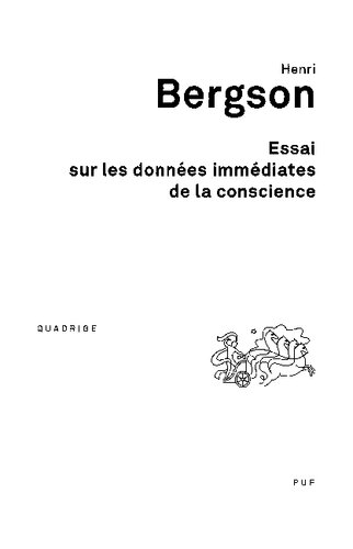 Essai sur les Donées Immédiates de la Conscience Édition Critique