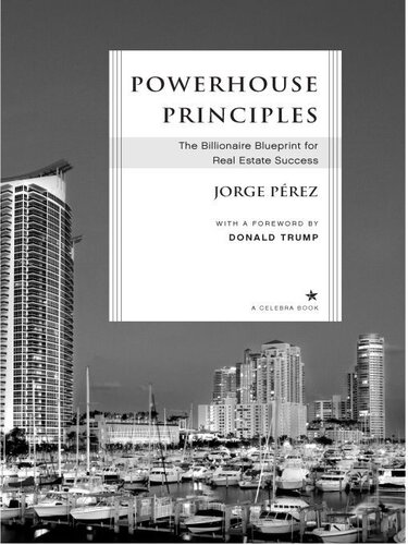 Powerhouse Principles: The Ultimate Blueprint for Real Estate Success in an Ever-ChangingMarket