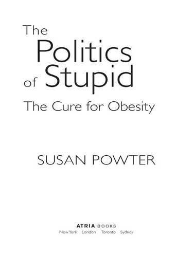 The Politics of Stupid: The Cure for Obesity