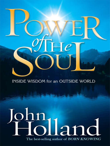 Power of the Soul: Inside Wisdom for an Outside World