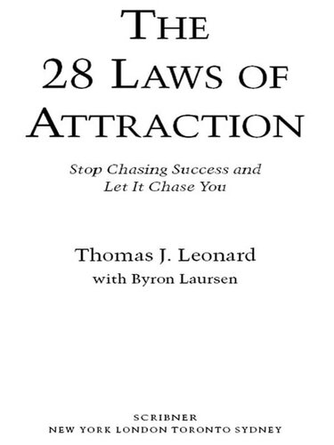 The 28 Laws of Attraction: Stop Chasing Success and Let It Chase You