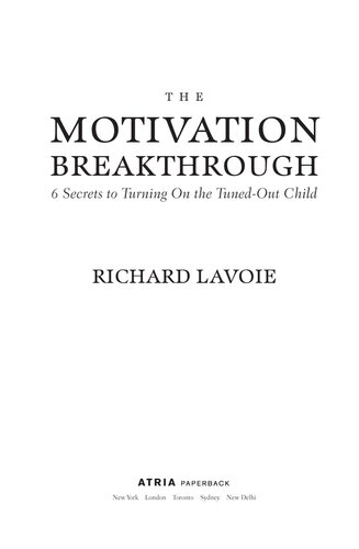 The Motivation Breakthrough: 6 Secrets to Turning on the Tuned-Out Child