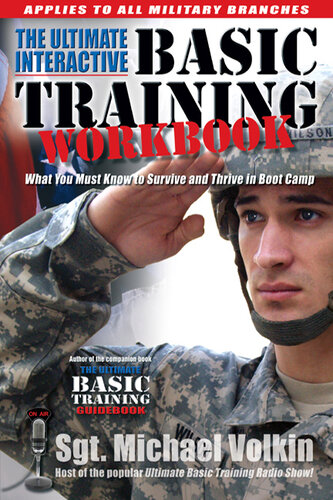 Ultimate Interactive Basic Training Workbook: What You Must Know to Survivie and Thrive in Boot Camp