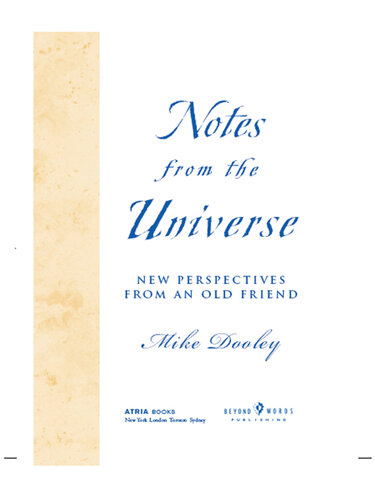 Notes from the Universe: New Perspectives from an Old Friend