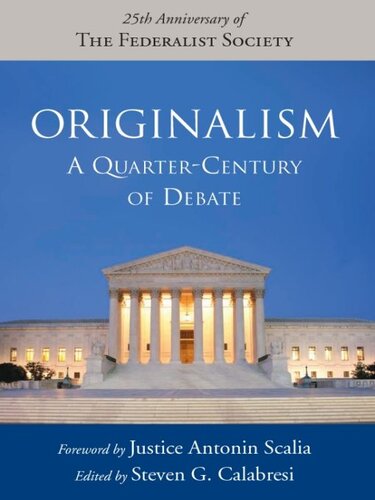 Originalism: A Quarter-Century of Debate