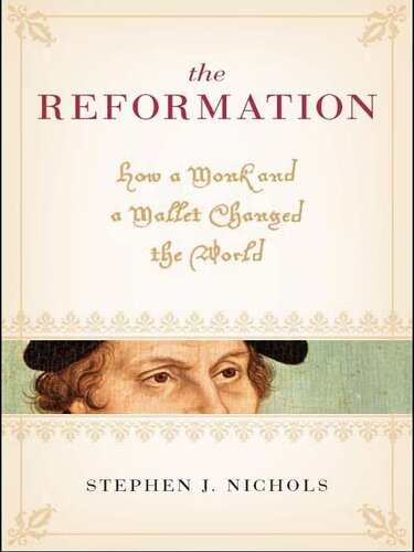 The Reformation: How a Monk and a Mallet Changed the World