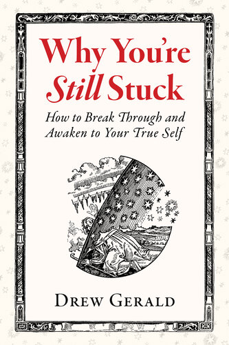 Why You're Still Stuck: How to Break Through and Awaken to Your True Self