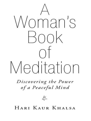 A Woman's Book of Meditation: Discovering the Power of a Peaceful Mind