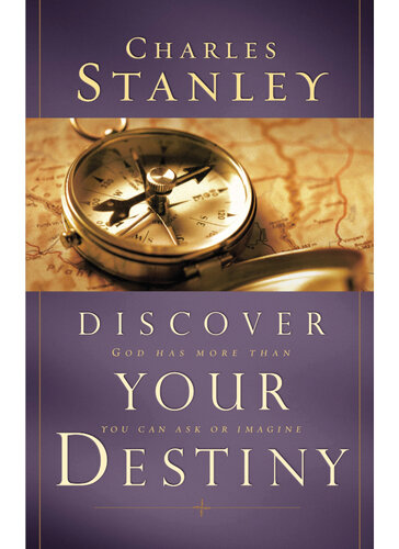 Discover Your Destiny: God Has More Than You Can Ask or Imagine