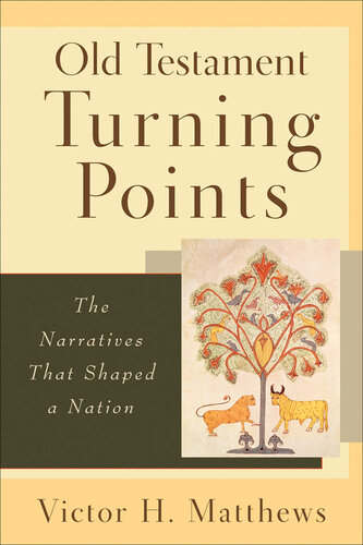 Old Testament Turning Points: The Narratives That Shaped a Nation