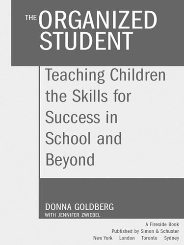 The Organized Student: Teaching Children the Skills for Success in School and Beyond