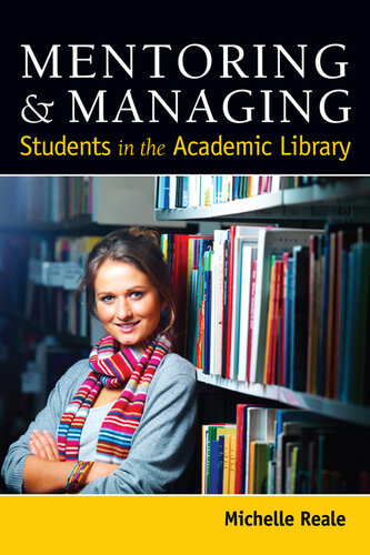 Mentoring & Managing Students in the Academic Library