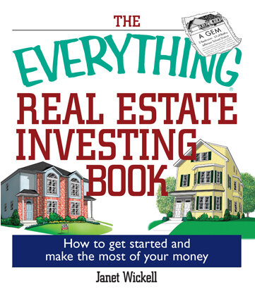 The Everything Real Estate Investing Book: How to get started and make the most of your money