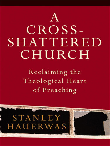 A Cross-Shattered Church: Reclaiming the Theological Heart of Preaching