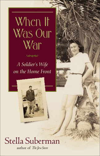 When It Was Our War: A Soldier's Wife on the Home Front