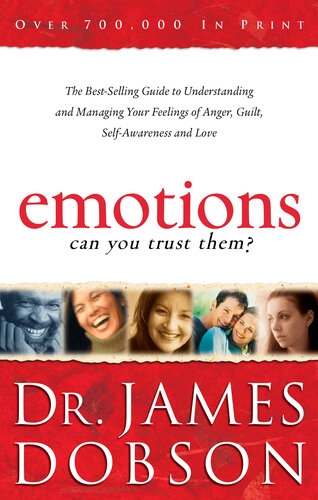 Emotions- Can You Trust Them?: The Best-Selling Guide to Understanding and Managing Your Feelings of Anger, Guilt, Self-Awareness and Love