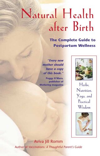 Natural Health after Birth: the Complete Guide to Postpartum Wellness