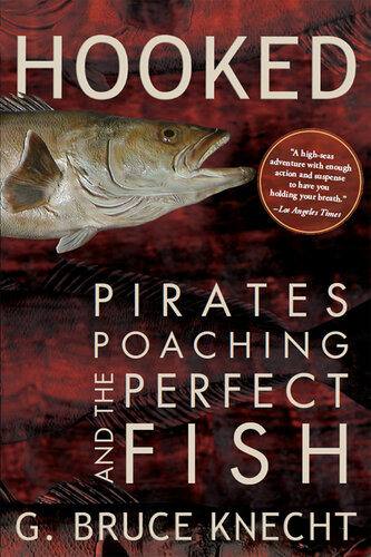 Hooked: Pirates, Poaching, and the Perfect Fish