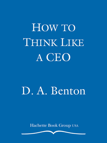 How to Think Like a CEO: The 22 Vital Traits You Need to Be the Person at the Top