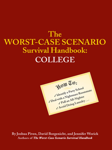 The Worst-Case Scenario Survival Handbook: College