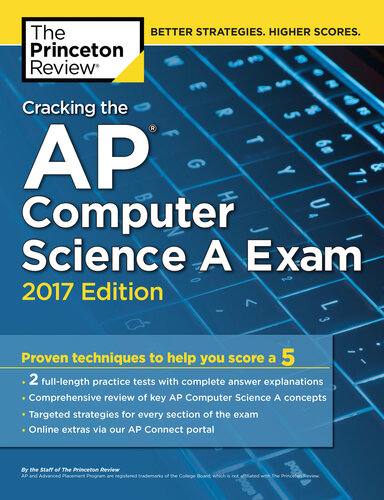 Cracking the AP Computer Science A Exam, 2017 Edition: Proven Techniques to Help You Score a 5