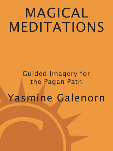 Magical Meditations: Guided Imagery for the Pagan Path