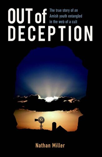 Out of Deception: The True Story of an Amish Youth Entangled in the Web of a Cult