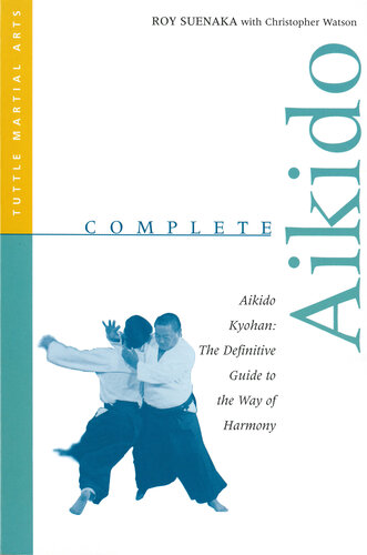 Complete Aikido: Aikido Kyohan: The Definitive Guide to the Way of Harmony