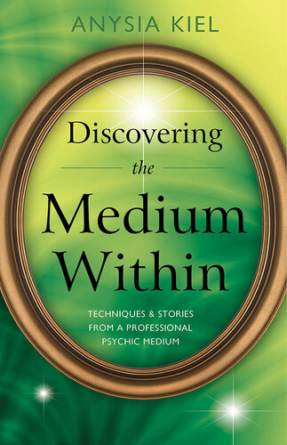 Discovering the Medium Within: Techniques & Stories from a Professional Psychic Medium