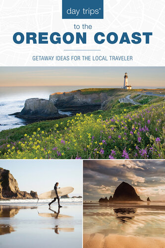 Day Trips® to the Oregon Coast: Getaway Ideas for the Local Traveler