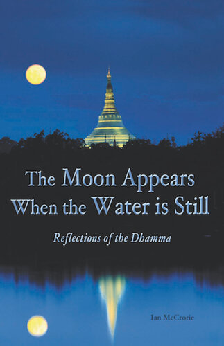 The Moon Appears When the Water Is Still: Reflections of the Dhamma